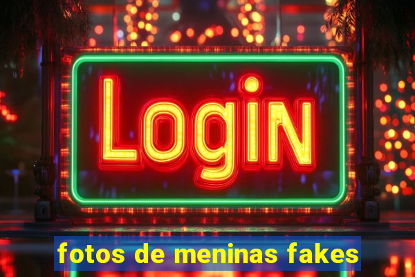 fotos de meninas fakes